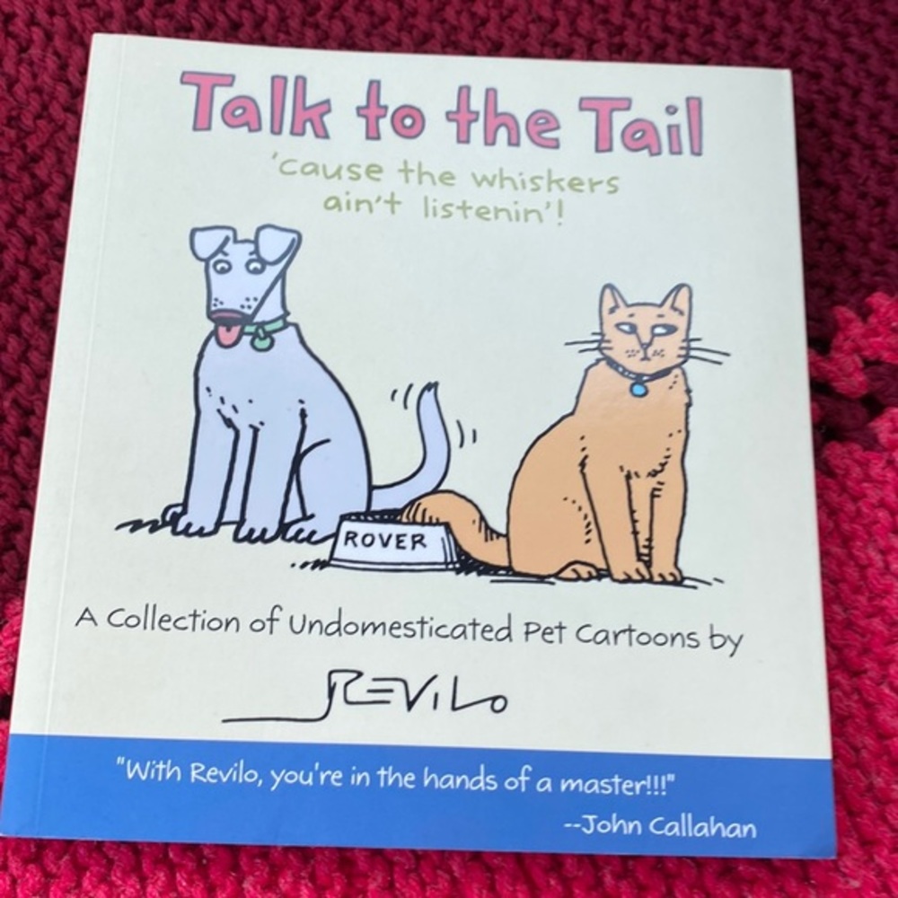 Talk to the Tail 'Cause the Wiskers Ain't Listenin'! Pet comics‎